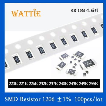 SMD резистор 1206 1% 220K 221K 226K 232K 237K 240K 243K 249K 255K 100 шт./лот микросхемные резисторы 1/4 Вт 3,2 мм*1,6 мм